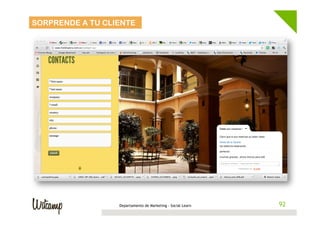 SORPRENDE A TU CLIENTE




                  Departamento de Marketing - Social Learn   92
                                                             92
 