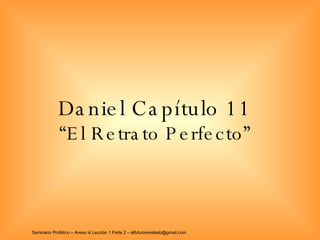 Daniel Capítulo 11 “El Retrato Perfecto” 