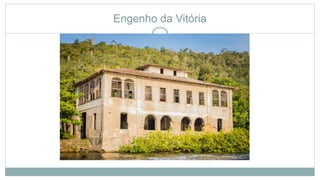 Engenho da Vitória
 