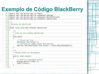 Exemplo de Código BlackBerry 
 