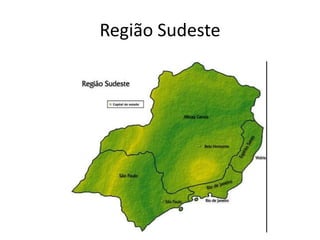 Região Sudeste
 