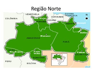 Região Norte
 