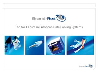 The No.1 Force in European Data Cabling Systems
 