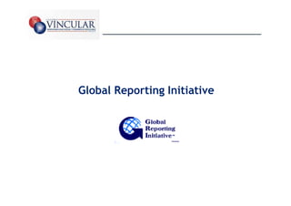 Global Reporting Initiative




                              19
 