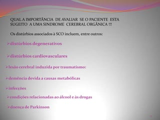 Por expressão corporal  e verbal;