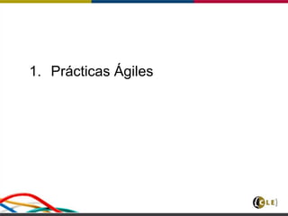 1. Prácticas Ágiles
 