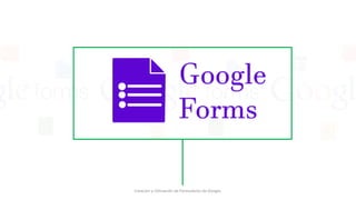 Usar google forms | PPTX