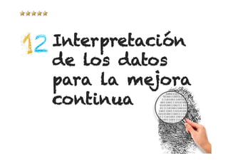 Interpretación
de los datos
para la mejora
continua
 