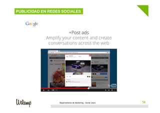 56Departamento de Marketing - Social Learn 56
PUBLICIDAD EN REDES SOCIALES
 