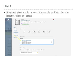 PASO 4
➤ Elegimos el resultado que está disponible en línea. Después
hacemos click en ‘acceso’
 