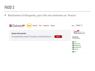 PASO 3
➤ Realizamos la búsqueda, para ello nos metemos en ‘buscar’
 