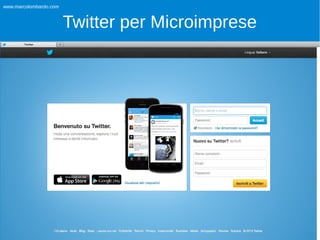 www.marcolombardo.com

Twitter per Microimprese

 