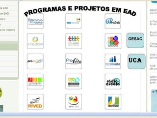 PROGRAMAS E PROJETOS EM EAD PROGRAMAS E PROJETOS EM EAD UCA GESAC 