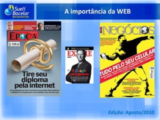 A importância da WEB Edição: Agosto/2010 