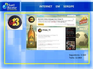INTERNET  EM  SERGIPE Seguidores: 3.560 Twits: 12.864 