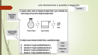 Leia atentamente a questão e responda:
 