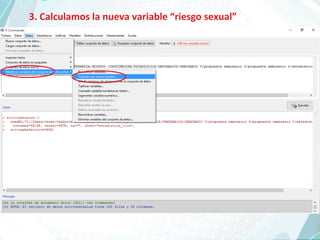 3. Calculamos la nueva variable “riesgo sexual”
 