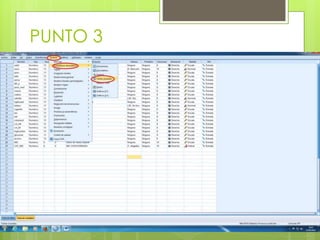 PUNTO 3
 Una vez terminado esto nos vamos a
dedicar a la pestaña analizar.
 Vamos a crear una tabla a través de
estadísticos descriptivos, haciendo tablas
cruzadas.
 