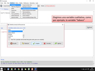 Elegimos una variable cualitativa, como
por ejemplo, la variable “tabaco”
 