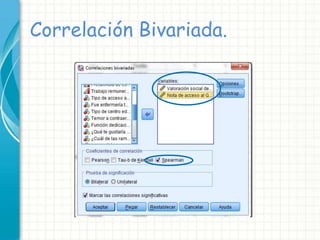 Correlación Bivariada.
 