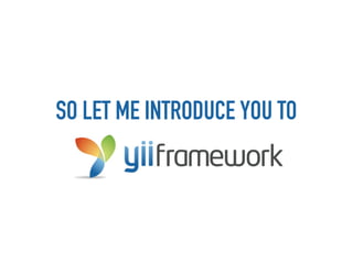 SO LET ME INTRODUCE YOU TO
 