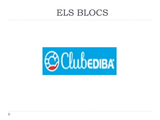 ELS BLOCS

 