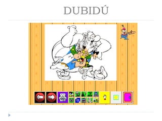 DUBIDÚ

 