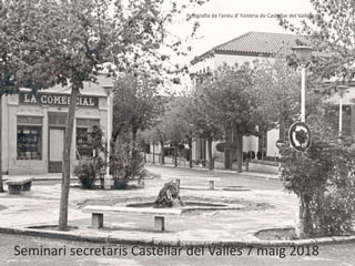 Seminari secretaris Castellar del Vallès 7 maig 2018
fotografia de l’arxiu d’ història de Castellar del Vallès
 