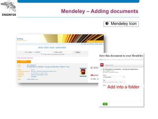  Mendeley Icon
Add into a folder
Mendeley – Adding documents
 