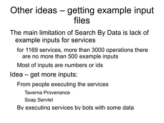 BioCatalogue relies on community annotation Service providers 