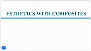 ESTHETICS WITH COMPOSITES
95
 