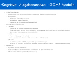 Mobile Website vs. Apps
●
Mobile Usability Studie (J. Nielsen 2011)
– Testgegenstand: feature phones, smartphone (i.e. Blackberry) und touchphones (i.e. iPhone)
– 105 Teilnehmer (53 m, 52 w)
– 4 Aufgabentypen (highly specific, directed, open-ended, web-wide). 390 verschiedene Aufgaben
beobachtet. Zusätzlich 2 Tagebuchstudien mit 27 Teilnehmern)
●
Zusammenfassung der Ergbenisse
– “... don't design for feature phones.”
– “... first, and maybe most important, guideline for improving the mobile user experience: design a
separate mobile site.”
●
Mobile site success rate: 64%
●
Full site success rate: 58%
– “While a mobile site is good, a mobile app is even better. We measured a success rate of 76%
when people used mobile apps, which is much higher than the 64% recorded for mobile-specific
websites.”
– “The user experience of mobile websites and apps has improved since our last research, but we still
have far to go. A dedicated mobile site is a must, and apps get even higher usability scores.”
 