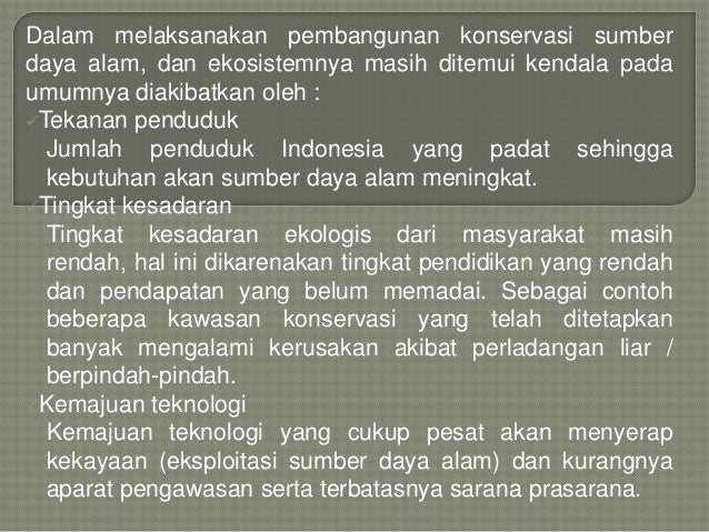 KONSERVASI SUMBER DAYA ALAM KONSERVASI SUMBER DAYA ALAM