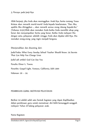 Disediakan oleh Pr. Agnes Jirin Bayak[Type text] Page 4
3. Percaya pada Janji-Nya
Allah berjanji, jika Anda akan meninggik...