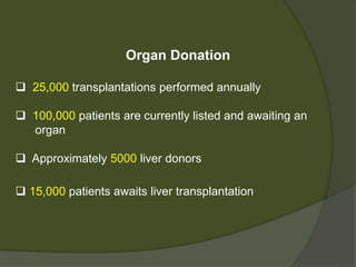  Significant decrease in the rate of death of potential
recipients on the waiting list because it allows livers to be
directed to the sickest patients.
 The scoring used in pediatric patients is referred to as the
pediatric end-stage liver disease (PELD) score.
 Pediatric donors are distributed to pediatric patients
preferentially.
 