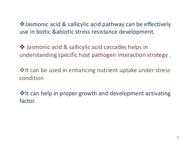 ROLE OF JASMONIC ACID IN PLANT DEVELOPMENT &DEFENCE MECHANISM