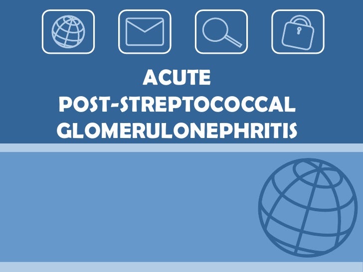Acute Poststreptococcal Glomerulonephritis