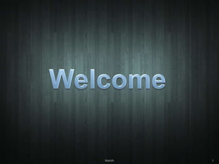 Welcome 1 Mahith 