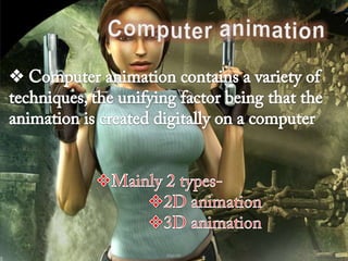 Traditional Animation Also called Hand drawn animation Or Cel animation