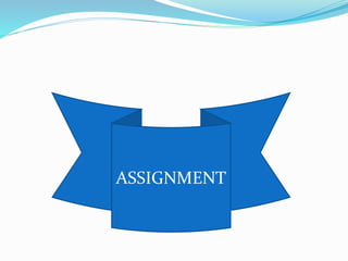 ASSIGNMENT
 