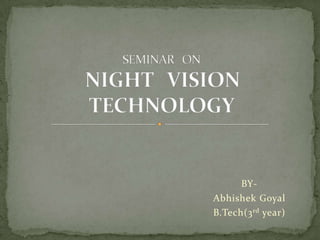 BY-
Abhishek Goyal
B.Tech(3rd year)
 