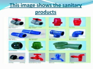 This image shows the sanitary
products
 