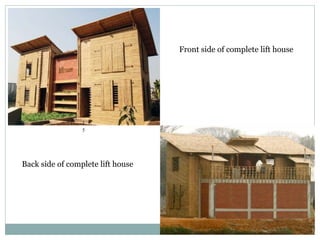 1
1
5
Front side of complete lift house
Back side of complete lift house
 