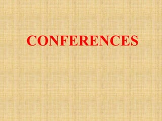 CONFERENCES
 