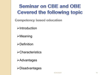 Introduction
Meaning
Definition
Characteristics
Advantages
Disadvantages
6/24/2024 16
 