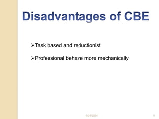 Task based and reductionist
Professional behave more mechanically
6/24/2024 9
 