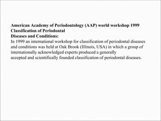 Seminar on classification of periodontal diseases | PPTX