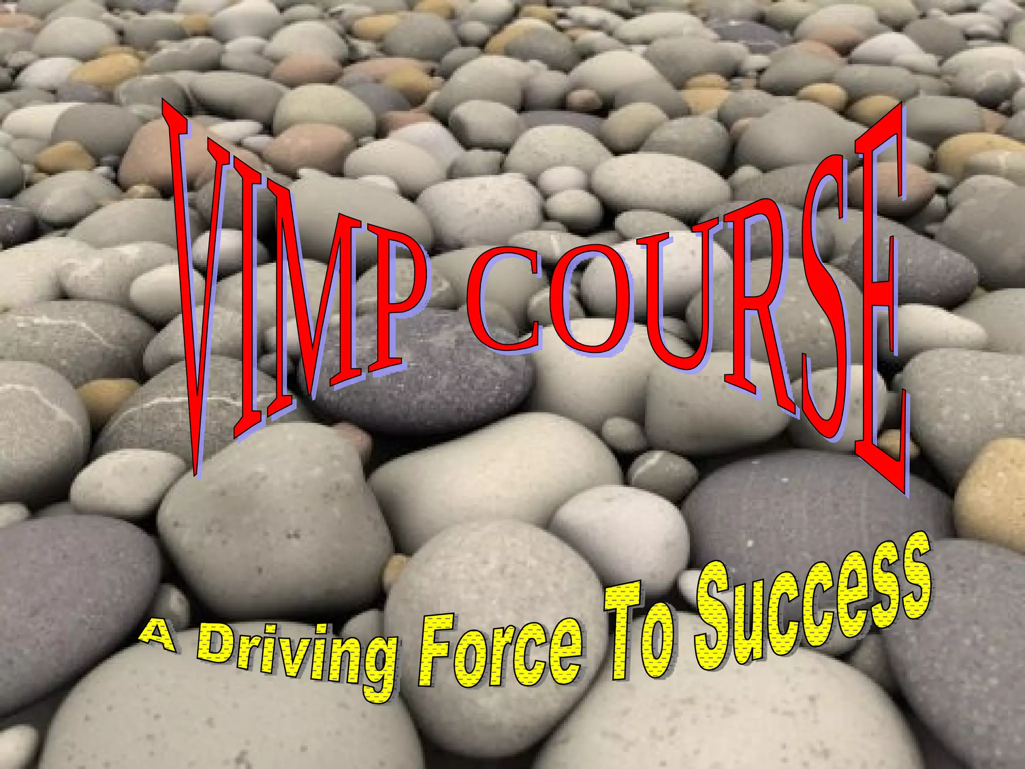 VIMP COURSE A Driving Force To Success