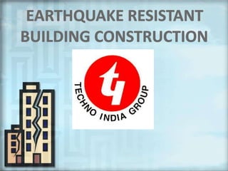Earthquake Resistant Building Construction