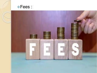 Fees :
 